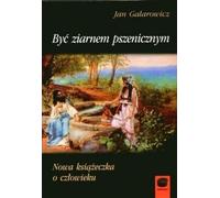 Être un grain de blé - Jan Galarowicz (Buch auf Polnisch)