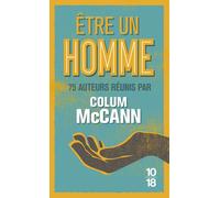 Etre un homme - Colum McCann - 10/18 - Poche - Roman