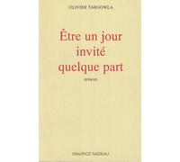 Être un Jour Invite Quelque Part - Targowla - Maurice Nadeau-Lettres Nouvelles - broché - Roman