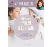 Etre un parent sécurisant - Le sommeil du tout-petit