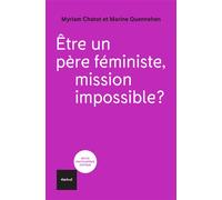 Etre un père féministe, mission impossible?