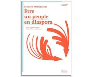 Etre un peuple en diaspora de Richard Marienstras ( 13 mars 2014 )