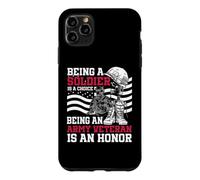 Être Un Soldat est Un Choix Être Un vétéran de l'armée est Un Honneur Coque pour iPhone 11 Pro Max