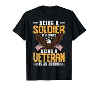 Être Un Soldat est Un Choix Être Un vétéran est Un Honneur T-Shirt