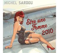 Sardou, Michel - Etre Une Femme (2010) - Edition limitée