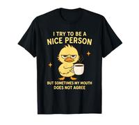 Être Une Personne Gentille mais Parfois ma Bouche n'est Pas d'accord T-Shirt