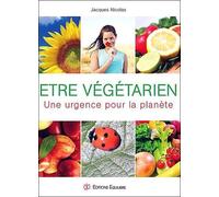 Etre Végétarien - Une Urgence Pour La Planète