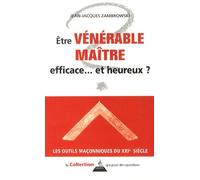 Etre Vénérable Maître Efficace - Et Heureux ?