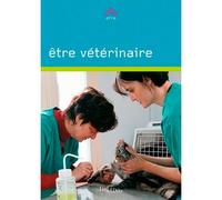 Être vétérinaire - Philippe Fritsch - Lieux Dits - broché - Guide