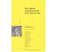 Être vigilant : une activite distribuée - Jacques Roux (dir.) - Publ.de St-Etienne - broché - Essai
