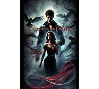 Etreinte Des Ombres: Dark Romance: Quand L'amour Se Conjugue À L'obscurité, Où Commence La Liberté Et Où Finit La Soumission?