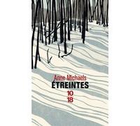 Étreintes Anne Michaels (Auteur), Dominique Fortier (Traduction)
