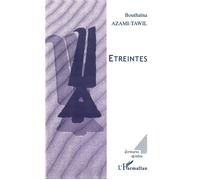 Étreintes - Bouthaïna Azami-Tawil - L'harmattan - broché - Roman