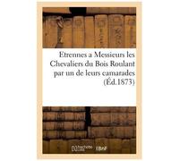 Etrennes A Messieurs Les Chevaliers Du Bois Roulant Par Un De Leurs Camarades