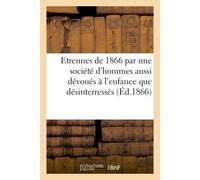 Etrennes de 1866 , par une société d'hommes aussi dévoués à l'enfance que désinterressés À son égard, et, pour la plupart, chefs d'institution. Méthode de lecture & épellation - Collectif - Hachette B