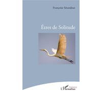 Êtres de Solitude - Françoise Sérandour - L'harmattan - broché - Poésie