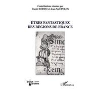 ÊTRES FANTASTIQUES DES RÉGIONS DE FRANCE
