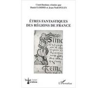 ÊTRES FANTASTIQUES DES RÉGIONS DE FRANCE