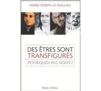 Etres sont transfigures Le guillou mjr (Auteur)