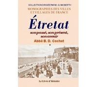 Étretat - son passé, son présent, son avenir