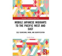 Etsuko Kato Mobile Japanese Migrants to the Pacific West and East (Poche)