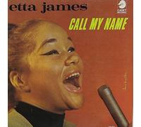 ETTA JAMES - Call My Name [Import]