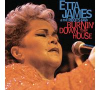 Etta James & The Roots Band - Burnin' Down The House