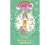 Etta the Elephant Fairy: The Endangered Animals Fairies Book 1 (Rainbow Magic) - [Version Originale] Inconnu (Auteur)