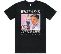 ETTUWSDFV What A Sad Little Life Jane Mens Women T Shirt 100% CottonTee Funny Come Dine Enjoy The Money Manches Courtes(Small)