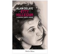 Etty Hillesum, La Passion, L'amitié, L'amour