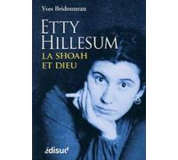 Etty Hillesum: La Shoah et Dieu