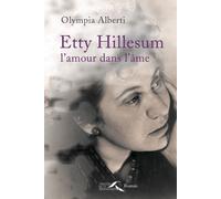Etty Hillesum, l'amour dans l'âme L'amour dans l'âme - Olympia Alberti - Presses De La Renaissance - broché - Roman