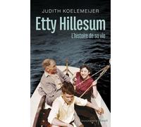 Etty Hillesum - L'histoire De Sa Vie