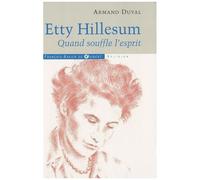 Etty Hillesum - Quand Souffle L'esprit