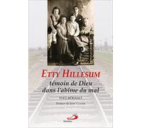 Etty Hillesum. Témoin de Dieu dans l'abîme du mal