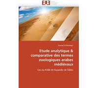 Etude Analytique & Comparative Des Termes Zoologiques Arabes Médiévaux
