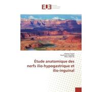 Étude anatomique des nerfs ilio-hypogastrique et ilio-inguinal - Adama Traoré - Universitaires Europeennes - broché - Livre