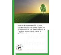 Etude antimicrobienne de l'huile essentielle du thuya de berbérie - Collectif - P.academiques Francophones - broché - Essai
