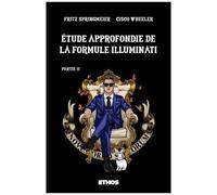 Fritz Springmeier – Étude approfondie de la formule Illuminati : Partie 2 – Broché