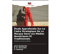 Étude Approfondie Sur Le Cadre Stratégique De La Marque Dans Les Médias Numériques Et Traditionnels