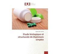 Etude biologique et structurale de Diplotaxis simplex - Ameur Ben Younes - Universitaires Europeennes - broché - Essai