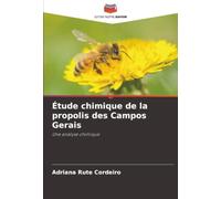 Étude chimique de la propolis des Campos Gerais: Une analyse chimique