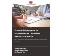 Étude clinique pour le traitement de l'asthénie neurocirculatoire: par la combinaison de la thérapie musicale et de l'acupuncture chauffante