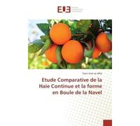 Etude Comparative de la Haie Continue et la forme en Boule de la Navel - Taycir Grati ep Affes - Universitaires Europeennes - broché - Livre