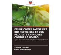 Étude Comparative Des Bio-Pesticides Et Des Produits Chimiques Contre Le Gombo