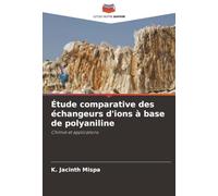 Étude comparative des échangeurs d'ions à base de polyaniline: Chimie et applications
