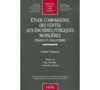 Etude comparative des ventes aux enchères publiques mobilières (france et anglet Prix de thèse de droit privé de la faculté de droit de nancy ii - Vigneron s. - Lgdj - broché - Etude