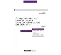 Etude Comparative Du Rôle Du Juge Dans L'interprétation Des Contrats