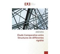 Étude Comparative entre Structures de différentes rigidité - Abdelhak Hebboul - Universitaires Europeennes - broché - Etude