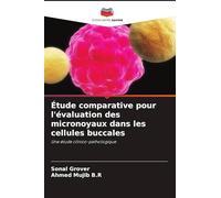 Étude comparative pour l'évaluation des micronoyaux dans les cellules buccales